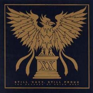 Uriah Heep - Still 'eavy, Still Proud CD (album) cover