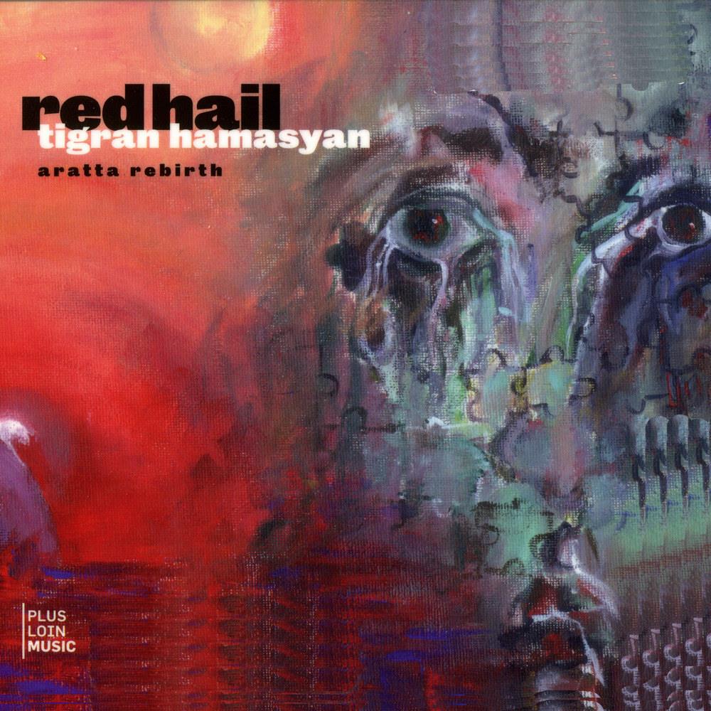 Tigran Hamasyan Red Hail [Aratta Rebirth] album cover