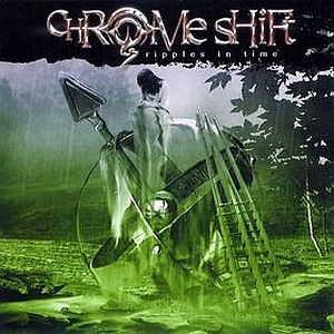 Chrome Shift - Ripples In Time CD (album) cover