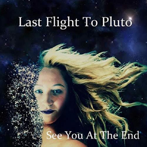 Last Flight To Pluto See You At The End album cover
