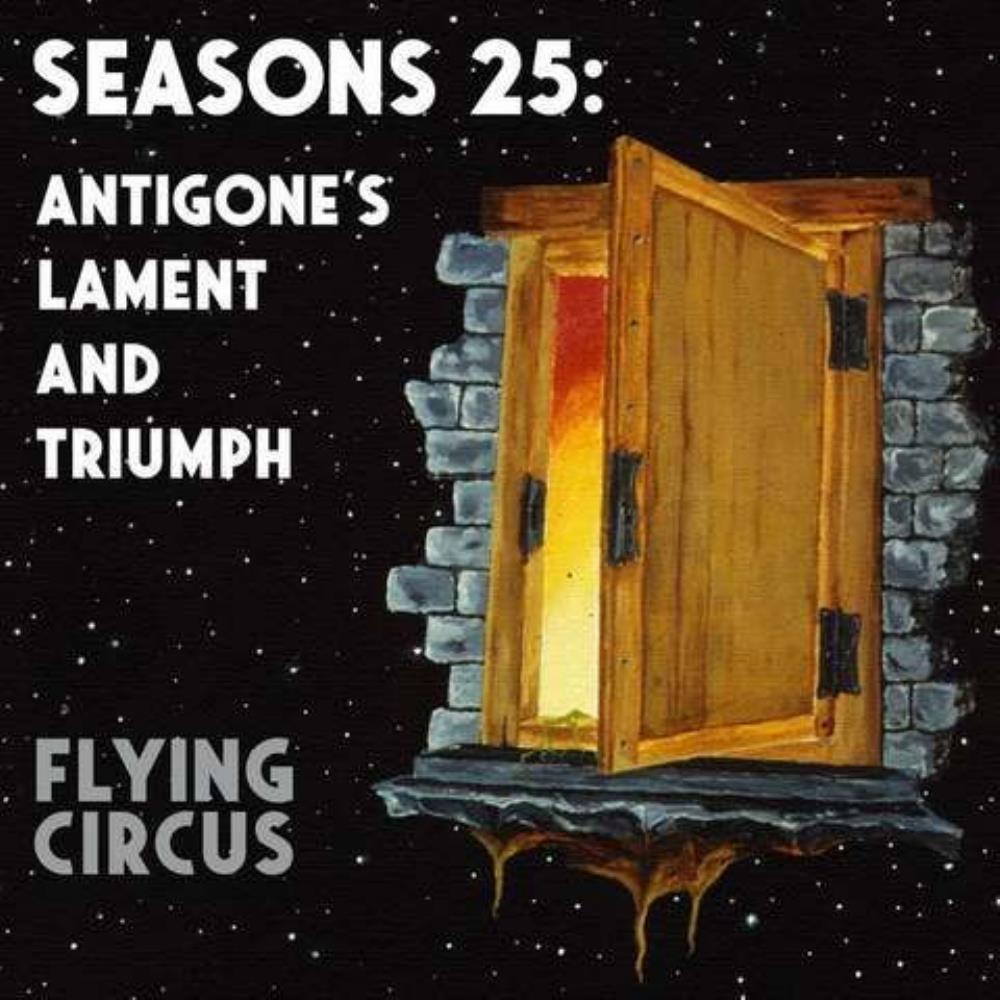 Flying Circus - Seasons 25: Antigone's Lament and Triumph CD (album) cover