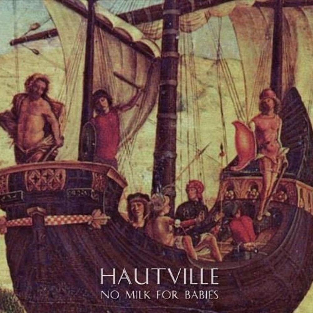 Hautville No Milk for Babies album cover