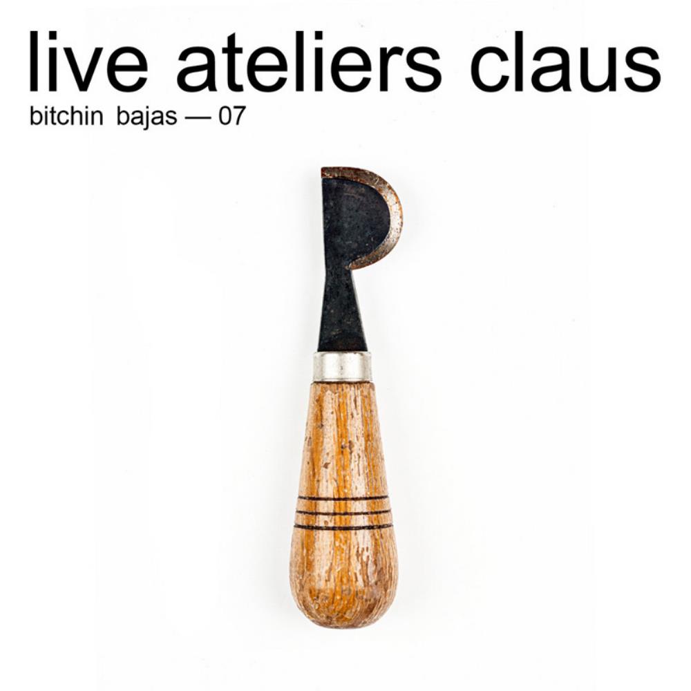 Bitchin Bajas Live Ateliers Claus album cover