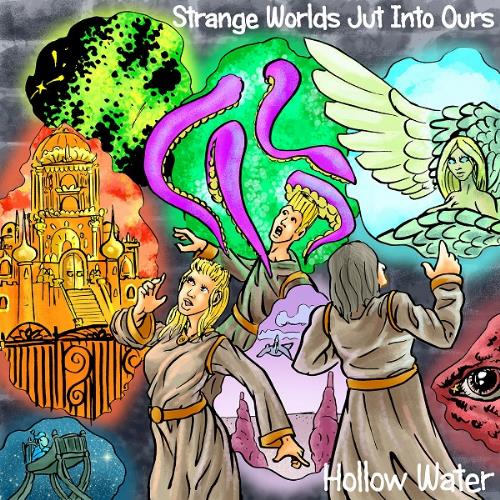 Hollow Water Strange Worlds Jut into Ours album cover