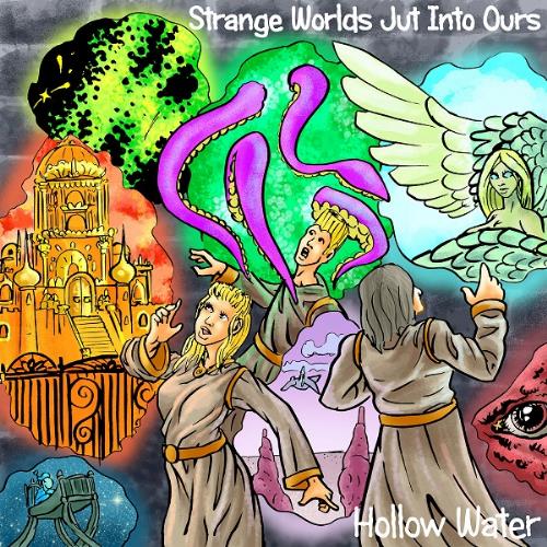 Hollow Water Strange Worlds Jut into Ours album cover