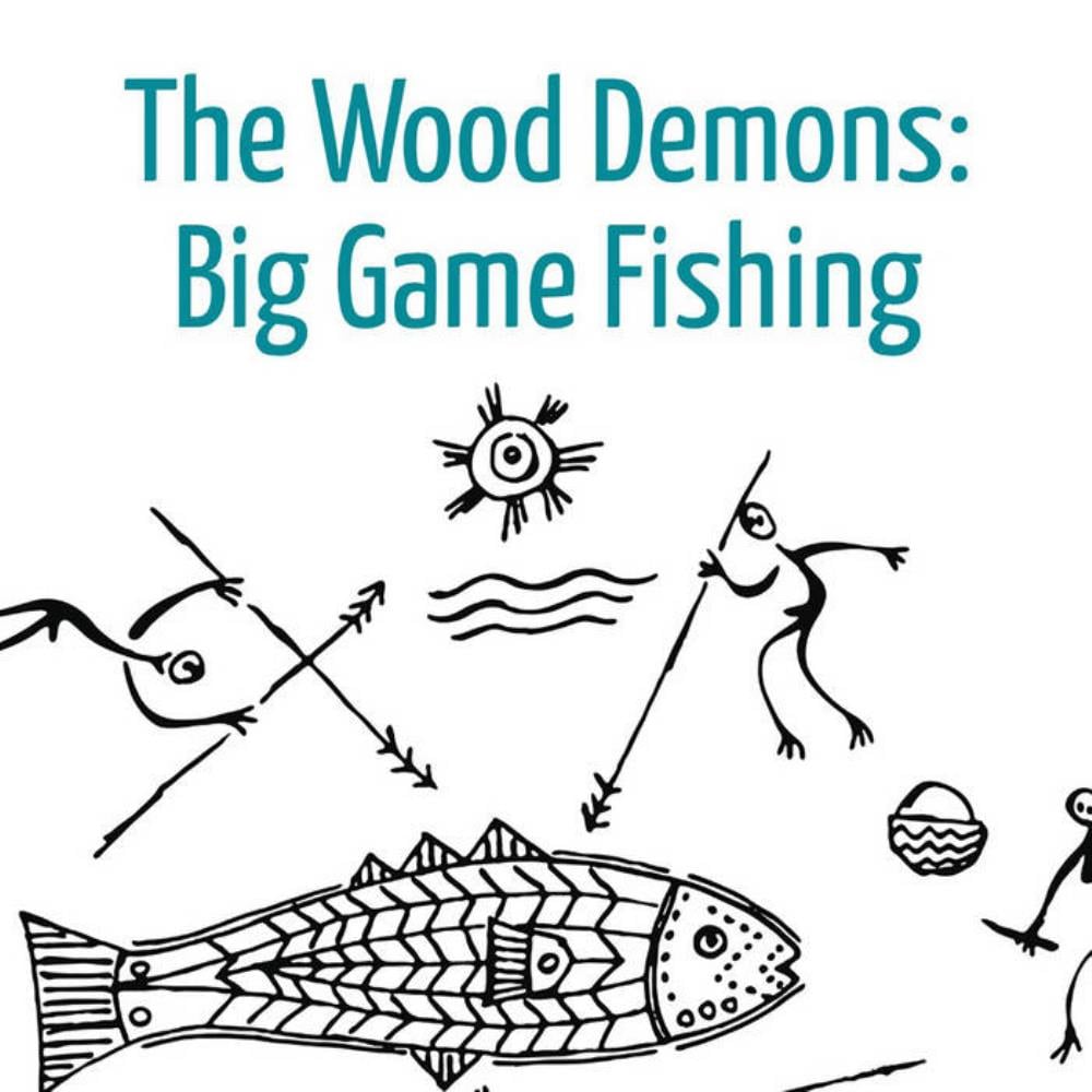 The Wood Demons - Big Game Fishing CD (album) cover