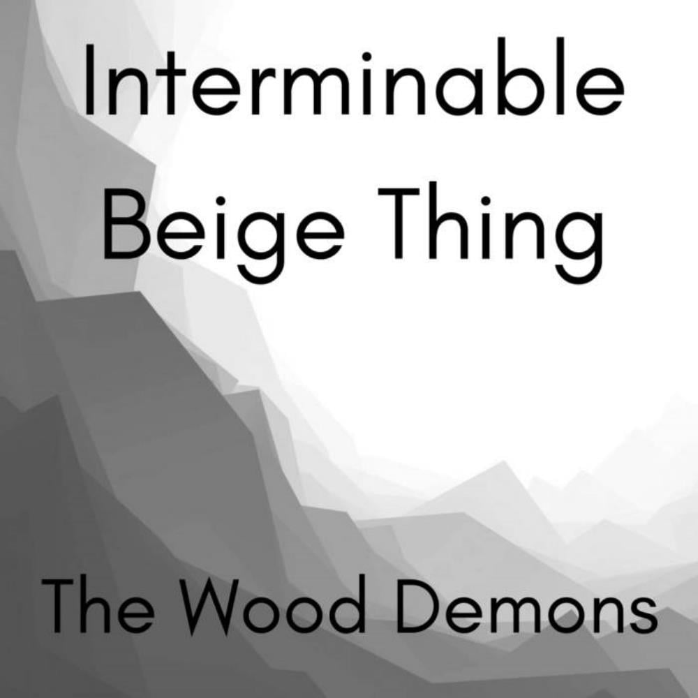 The Wood Demons - Interminable Beige Thing CD (album) cover