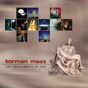 Torman Maxt The Foolishness of God album cover