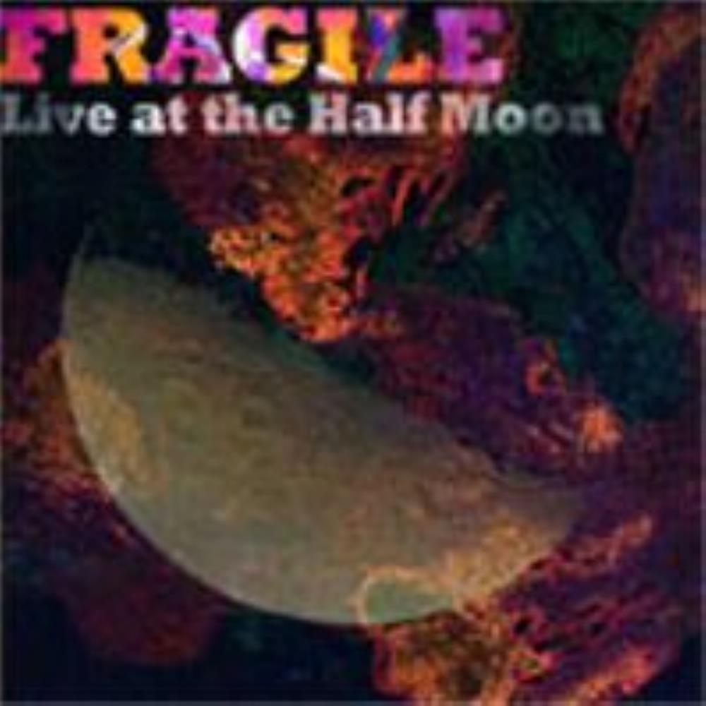 Fragile Live at the Half Moon album cover