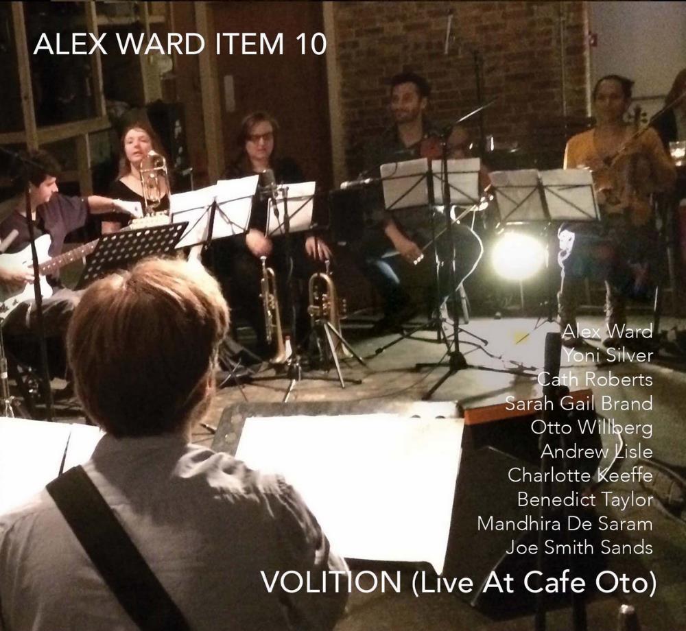 Alex Ward - Alex Ward Item 10: Volition (Live at Cafe Oto) CD (album) cover