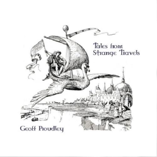 Geoff Proudley Tales from Strange Travels album cover