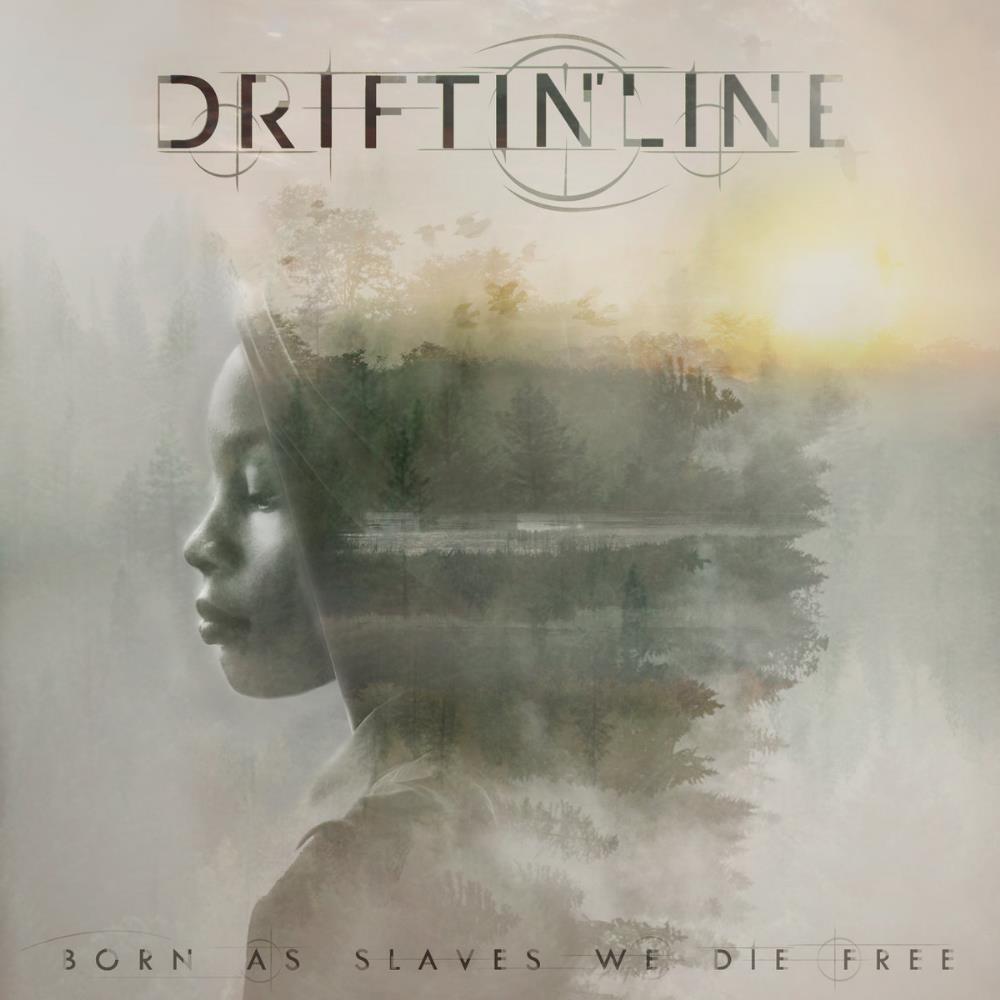 Driftin'line - Born as Slaves We Die Free CD (album) cover
