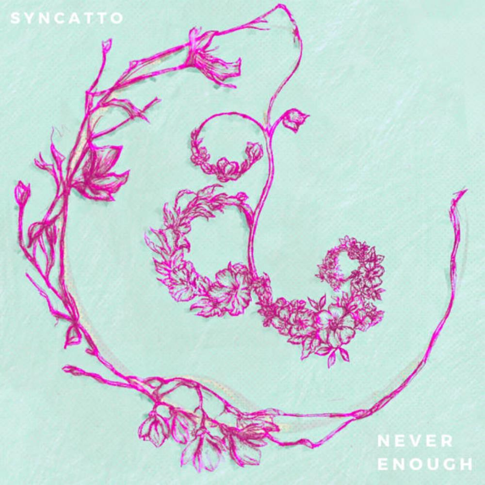 Syncatto Never Enough album cover