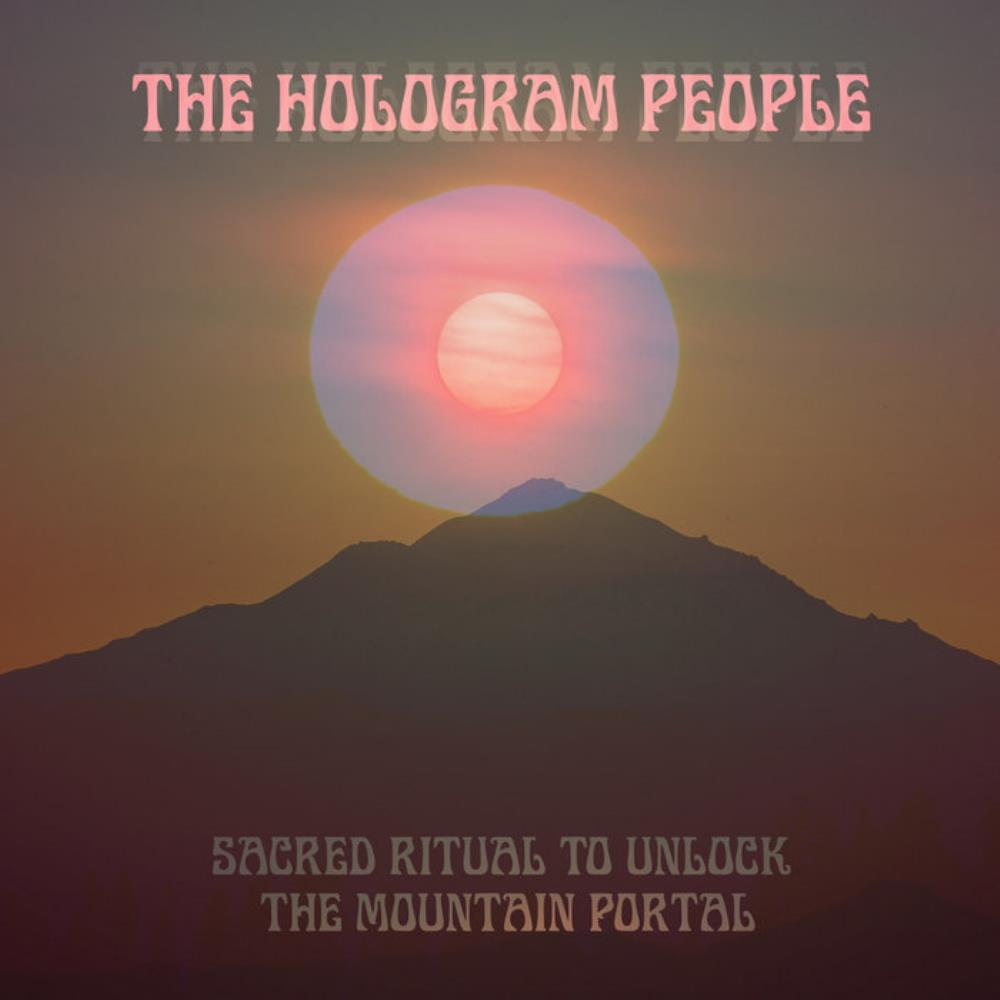The Hologram People Sacred Ritual to Unlock the Mountain Portal album cover