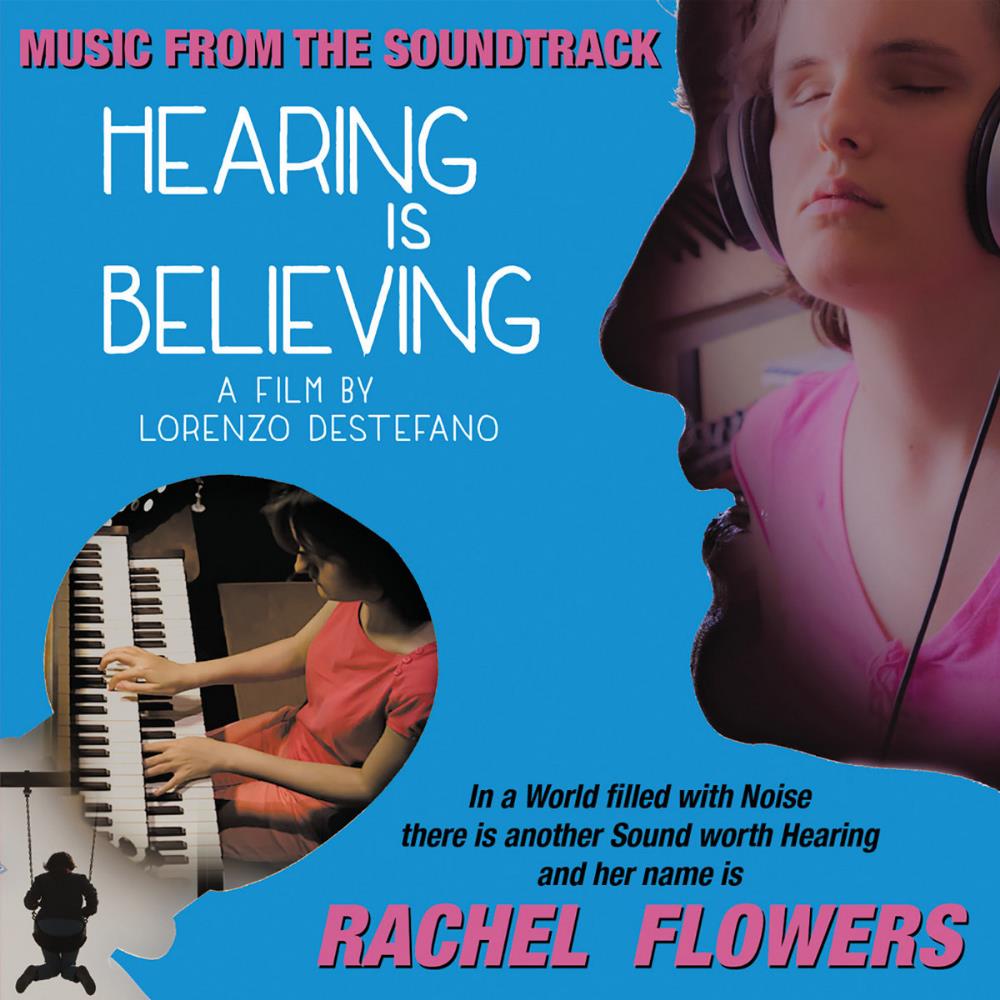 Rachel Flowers - Hearing Is Believing (Music from the Soundtrack) CD (album) cover