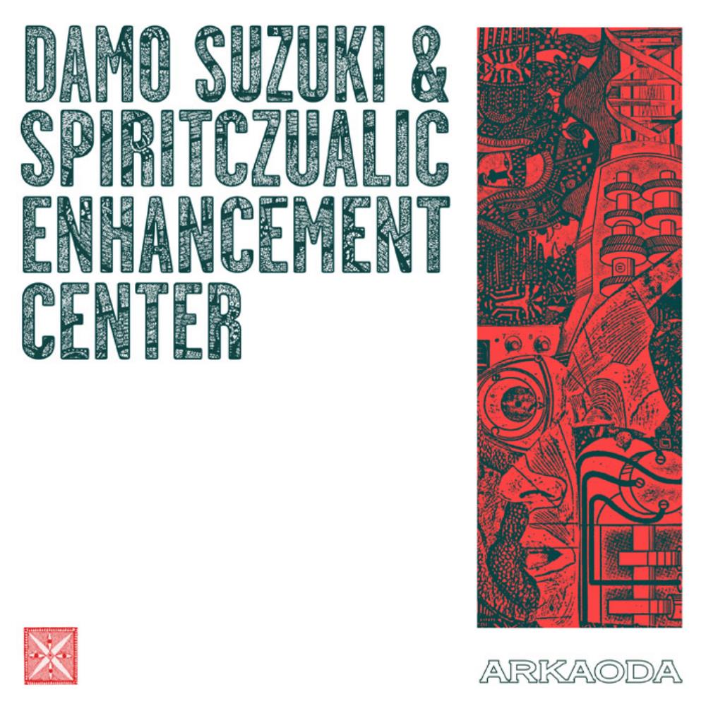  Arkaoda (with Damo Suzuki) by SPIRITCZUALIC ENHANCEMENT CENTER album cover