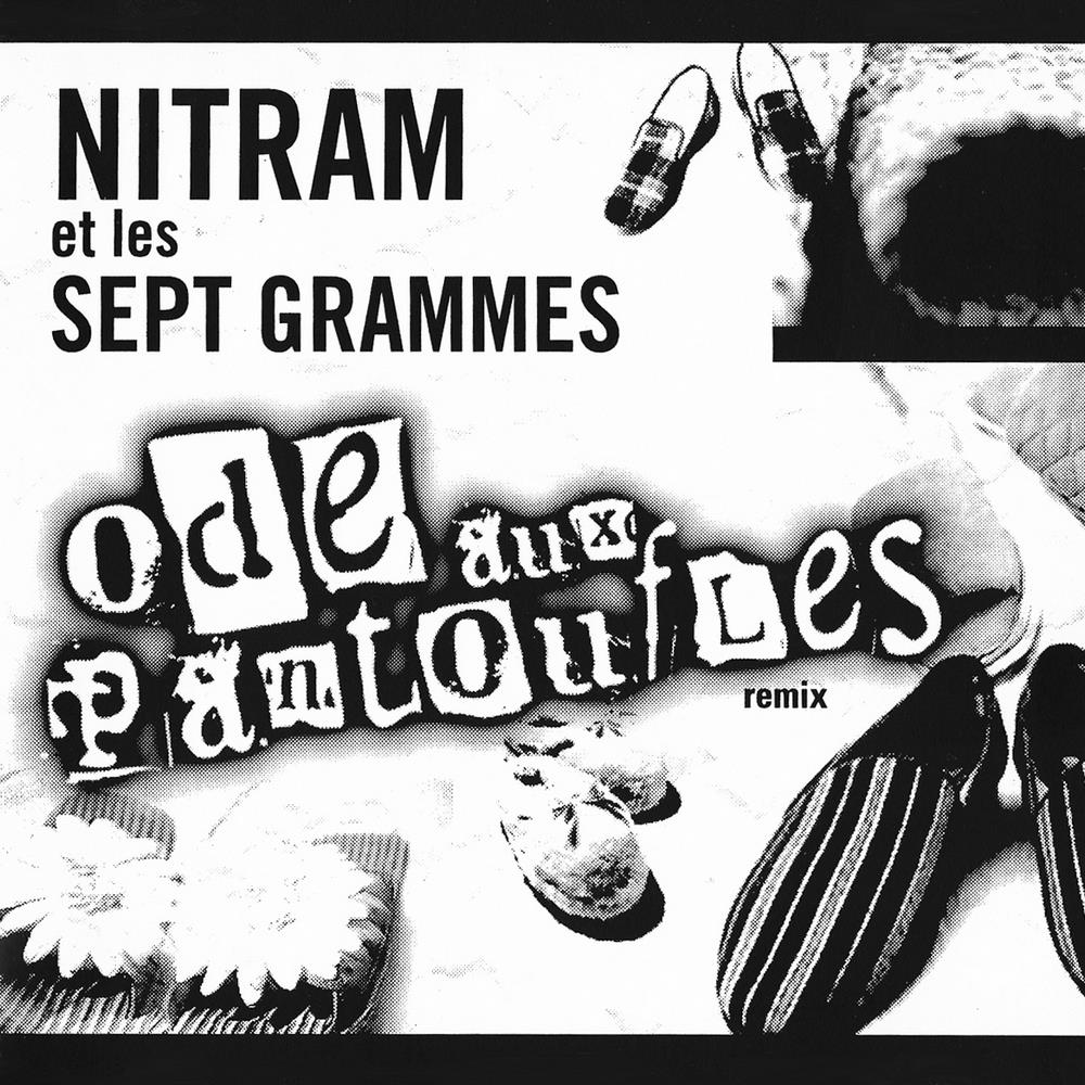 Nitram Et Les Sept Grammes Ode aux pantoufles (remix) album cover