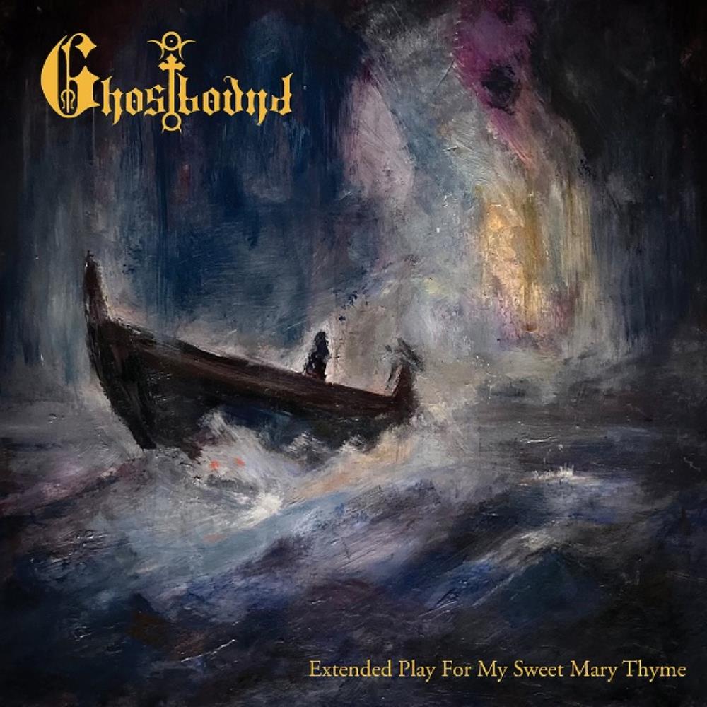 Ghostbound - Extended Play for My Sweet Mary Thyme CD (album) cover