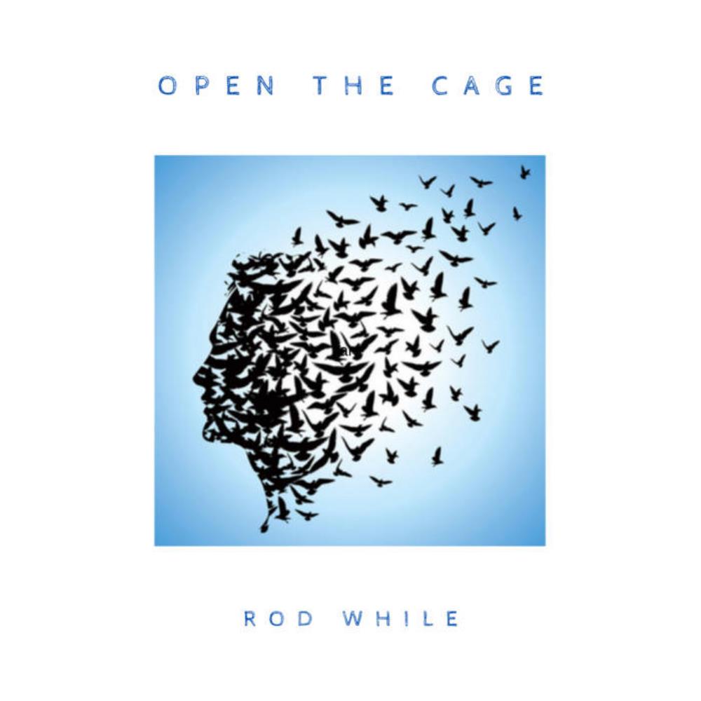 Rod While - Open the Cage CD (album) cover