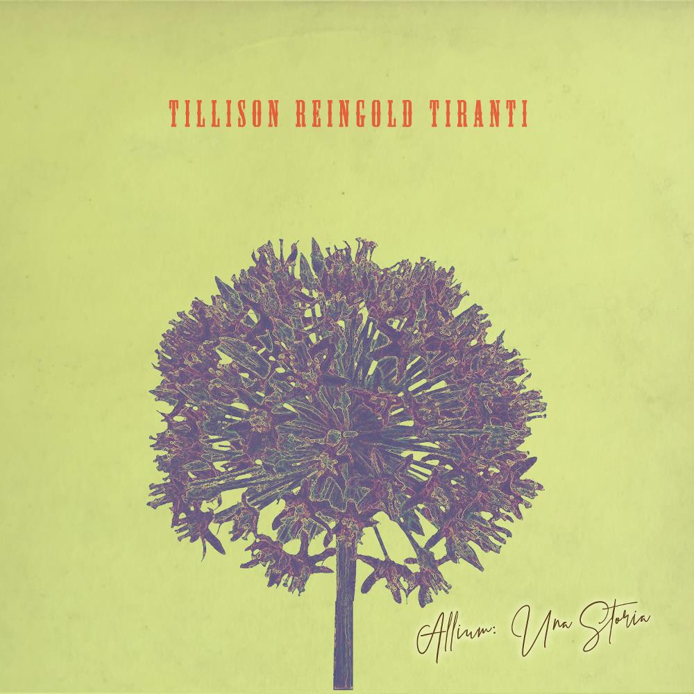 Tillison Reingold Tiranti Allium: Una Storia album cover