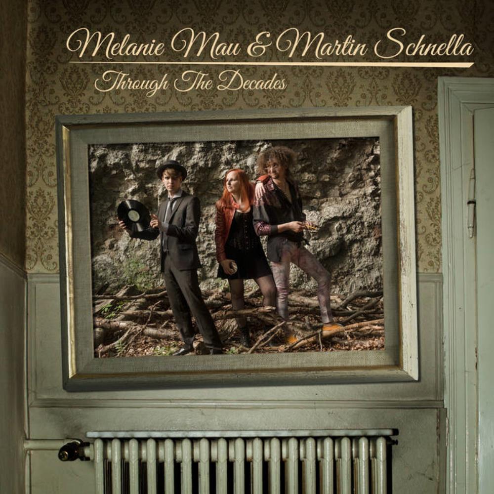 Melanie Mau and Martin Schnella - Through the Decades CD (album) cover