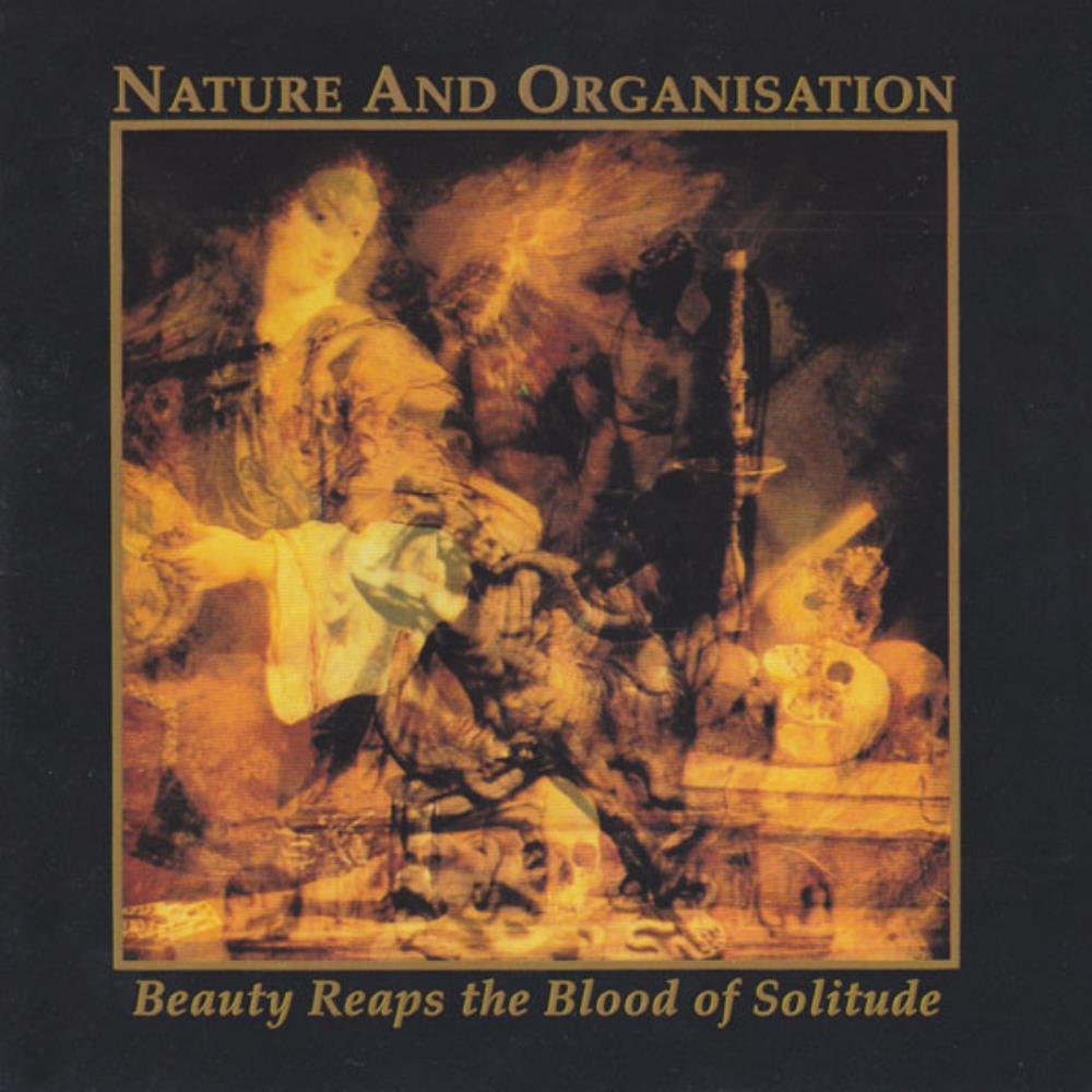  Beauty Reaps the Blood of Solitude by NATURE AND ORGANISATION album cover