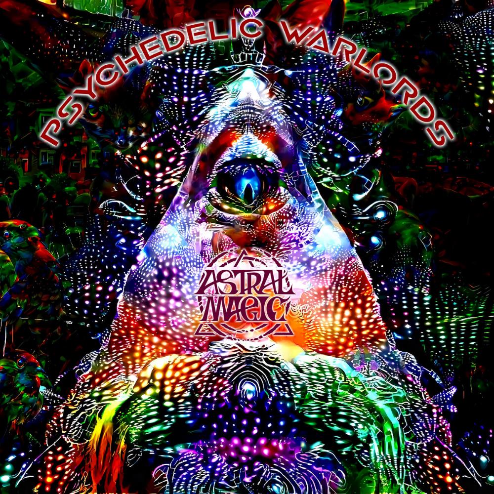 Astral Magic The Psychedelic Warlords (Disappear in Smoke) album cover