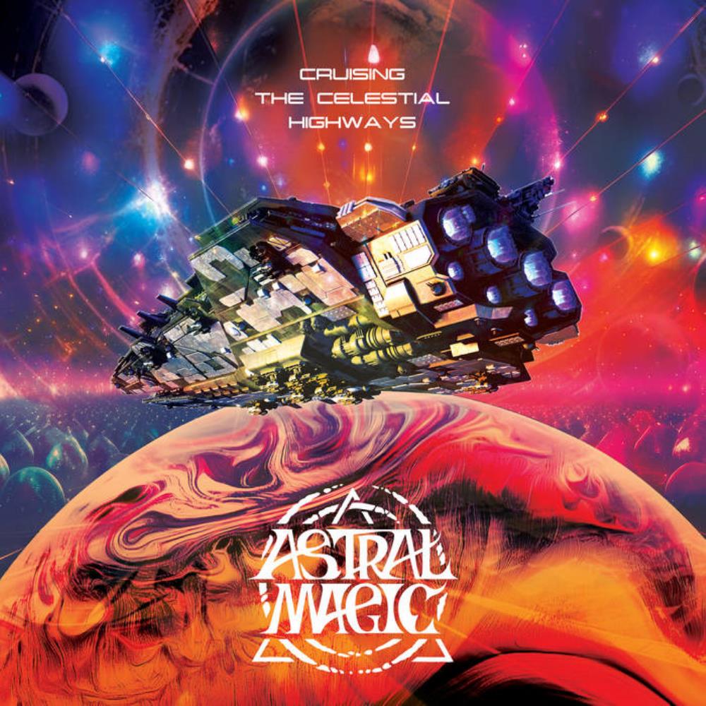 Astral Magic - Cruising the Celestial Highways CD (album) cover