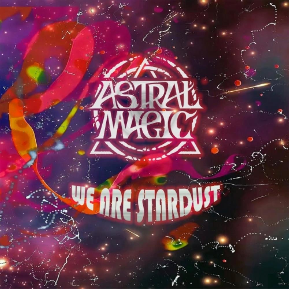 Astral Magic - We Are Stardust CD (album) cover
