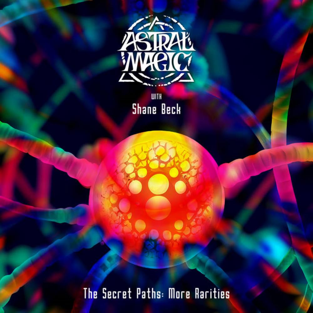 The Secret Paths: More Rarities by Astral Magic album rcover