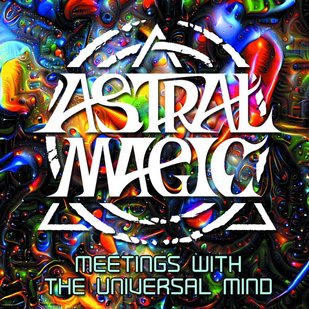 Astral Magic Meetings with the Universal Mind album cover
