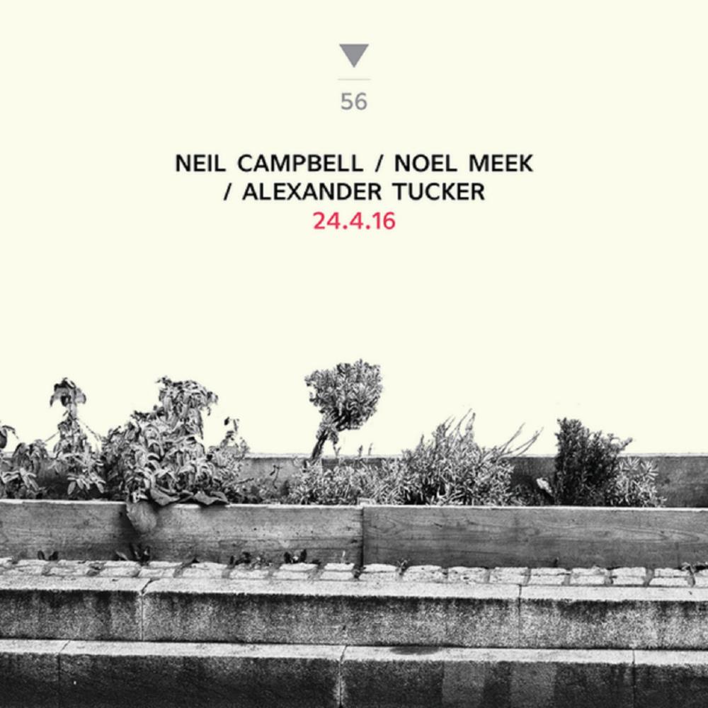 Alexander Tucker - 24.4.16 (collaboration with Neil Campbell & Noel Meek) CD (album) cover