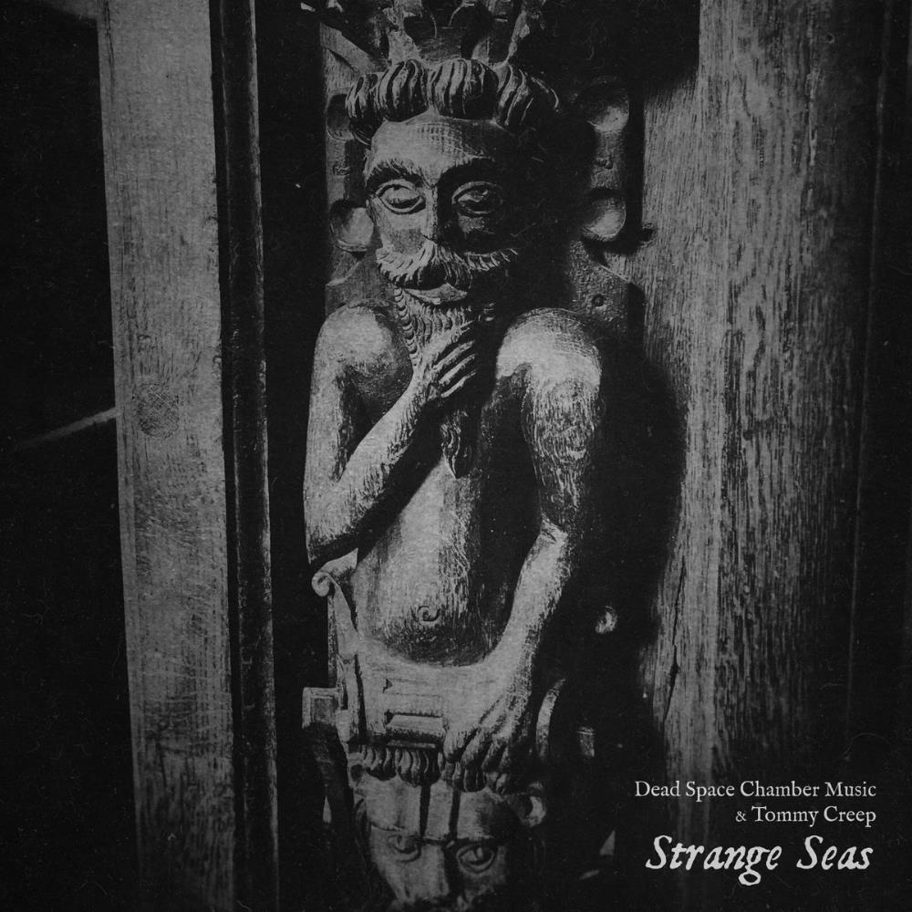 Dead Space Chamber Music - Strange Seas - with Tommy Creep CD (album) cover