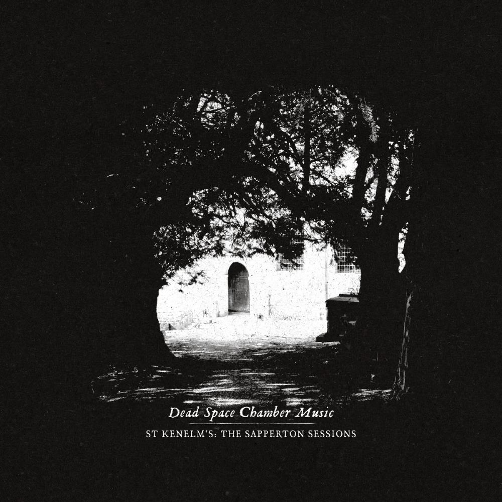 Dead Space Chamber Music - St Kenelm's - The Sapperton Sessions CD (album) cover