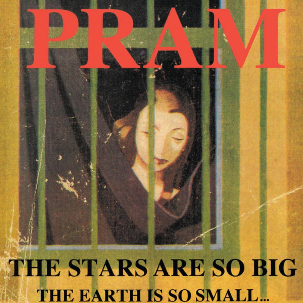 Pram The Stars Are So Big, the Earth Is So Small... Stay as You Are album cover