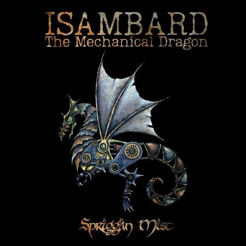 Spriggan Mist - Isambard the Mechanical Dragon CD (album) cover