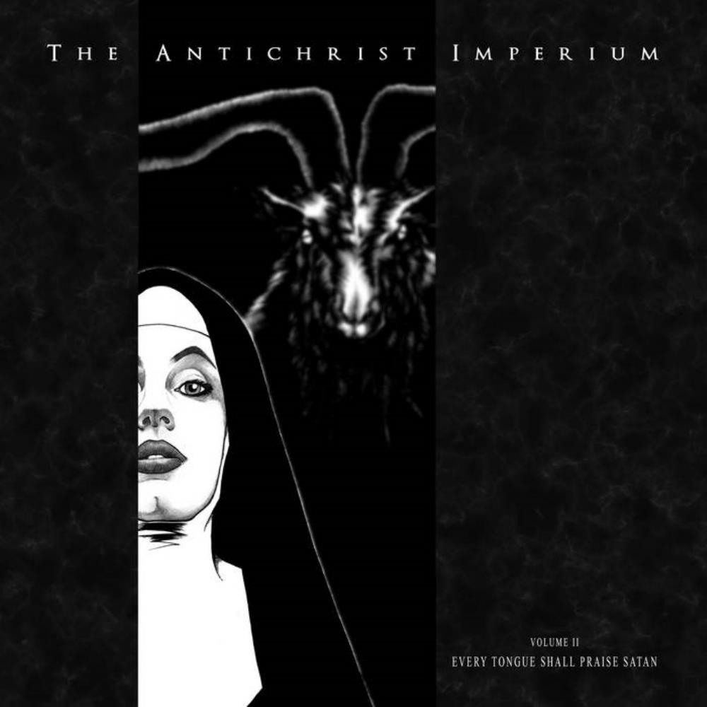 The Antichrist Imperium Volume II Every Tongue Shall Praise Satan album cover