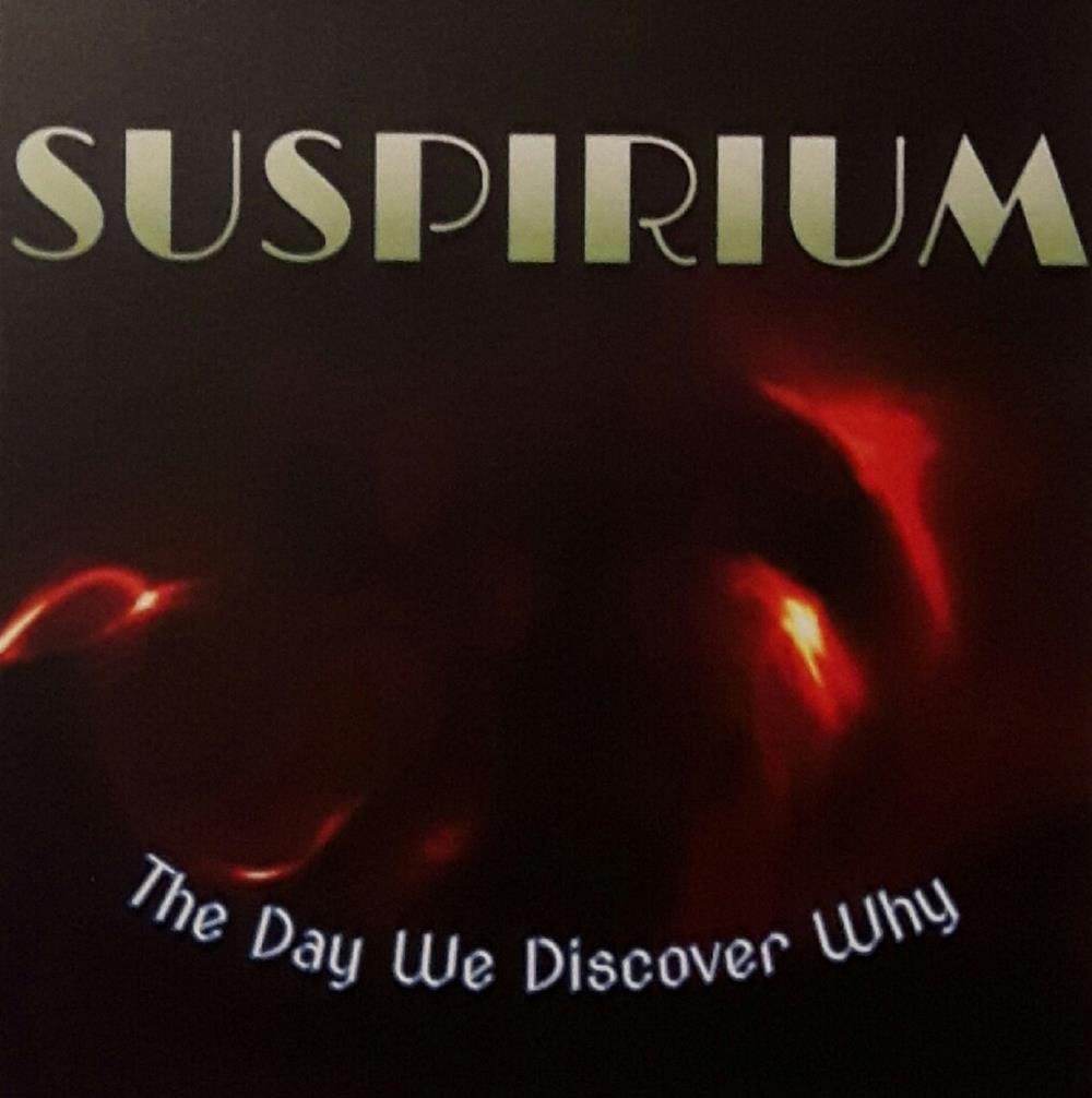 Suspirium - The Day We Discover Why CD (album) cover