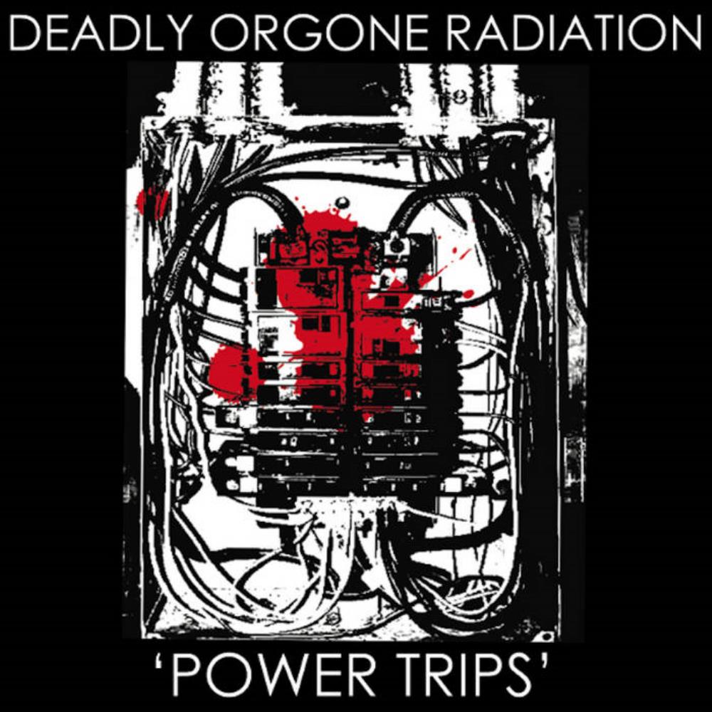 Deadly Orgone Radiation - Power Trips CD (album) cover