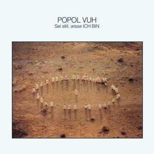 Popol Vuh Sei Still, Wisse ICH BIN album cover