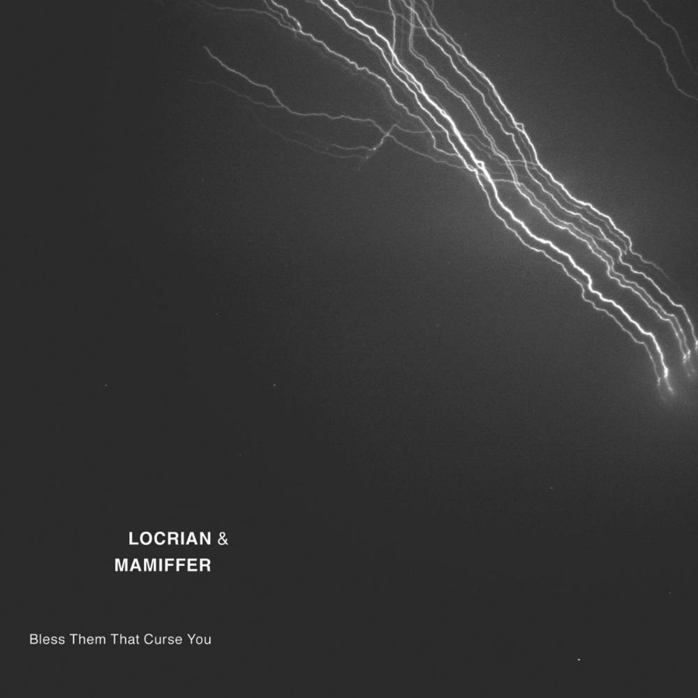 Locrian Bless Them That Curse You (collaboration with Mamiffer) album cover