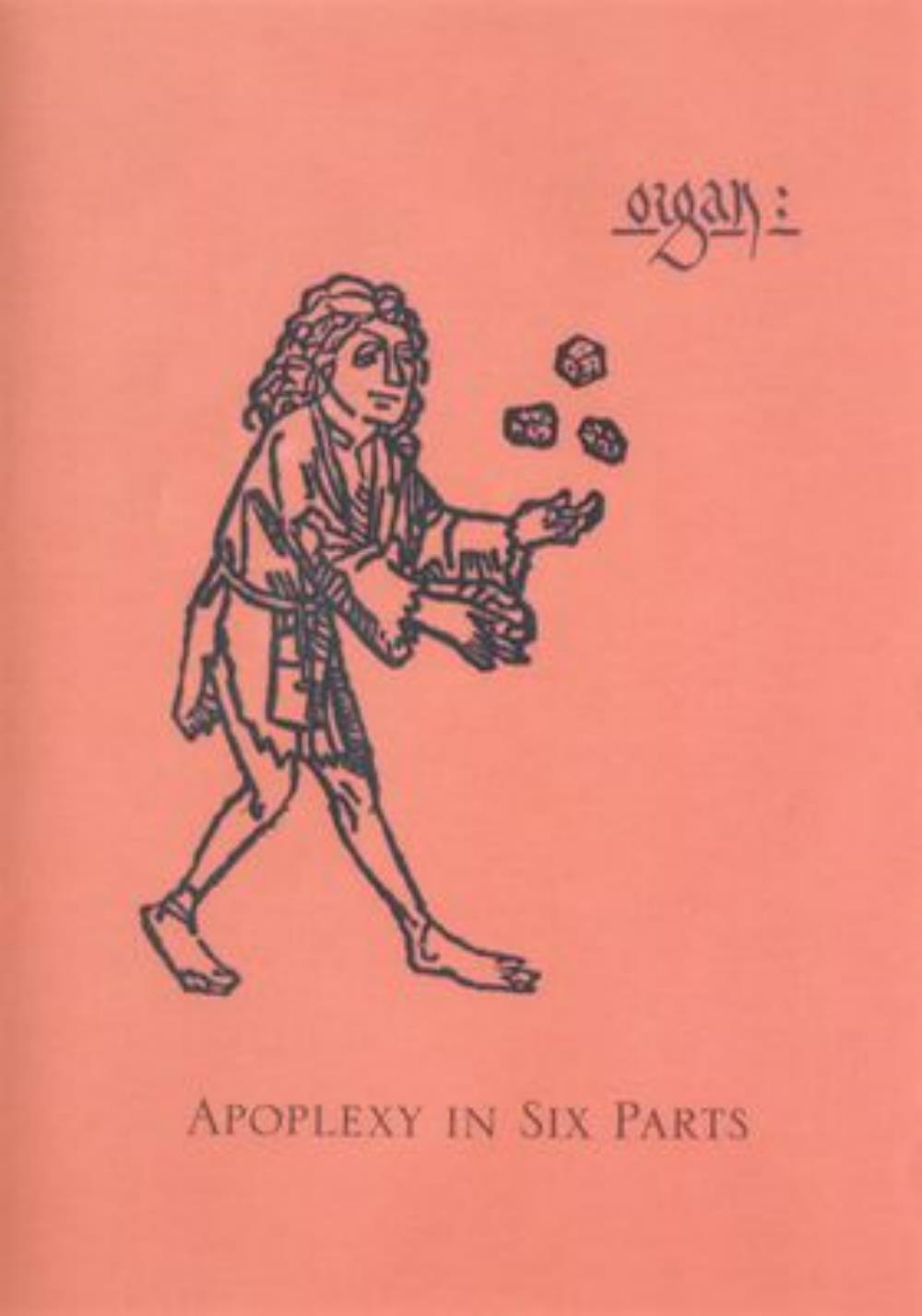 Organ: Apoplexy in Six Parts album cover