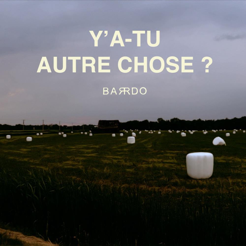 Barrdo Y'a-tu autre chose? album cover