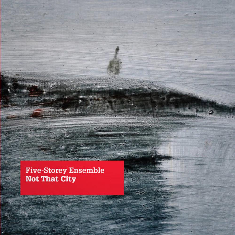 Five-Storey Ensemble - Not That City CD (album) cover