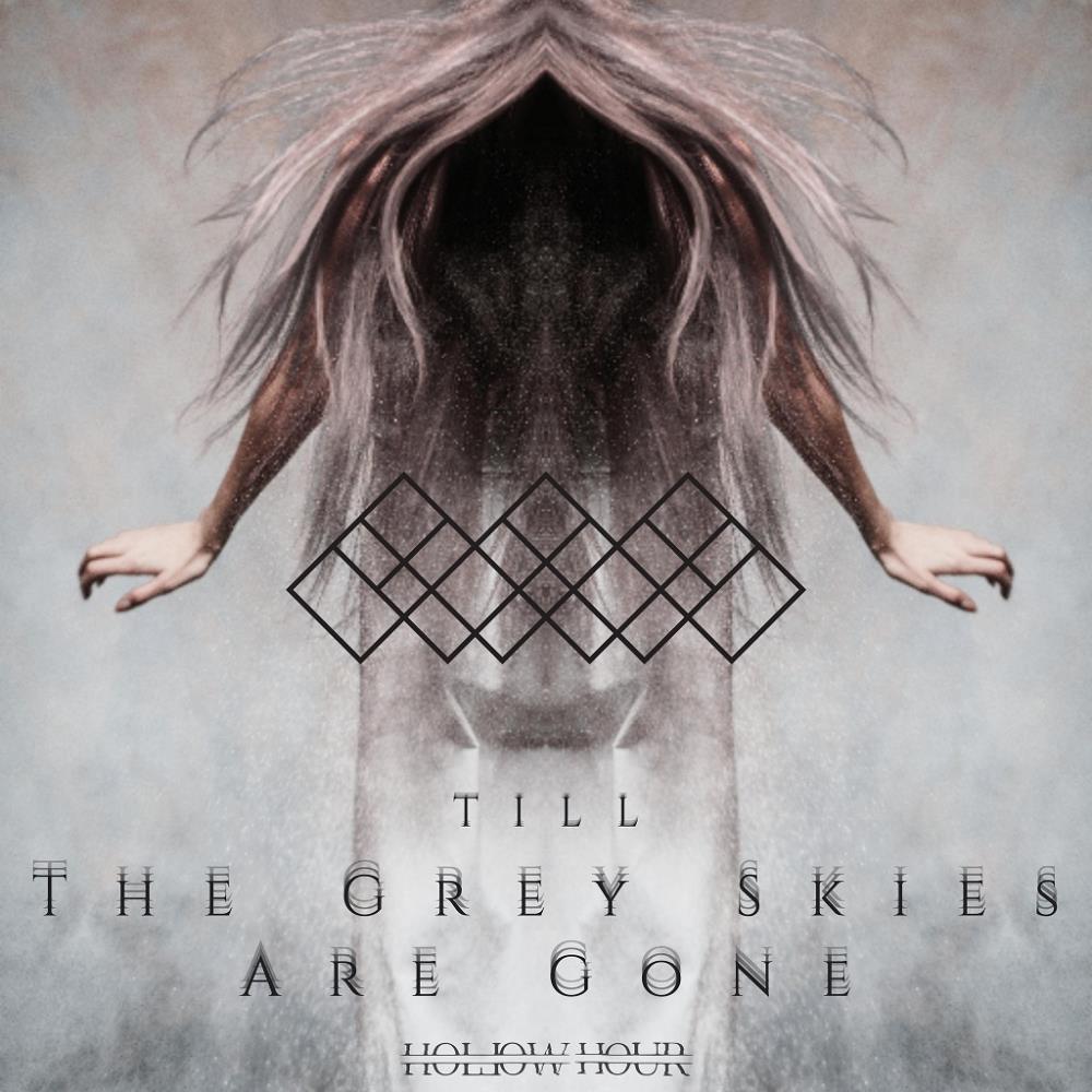 Hollow Hour - Till the Grey Skies Are Gone CD (album) cover