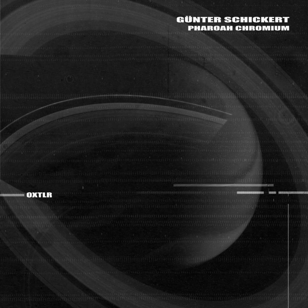 Pharoah Chromium - OXTLR (collaboration with Gnter Schickert) CD (album) cover