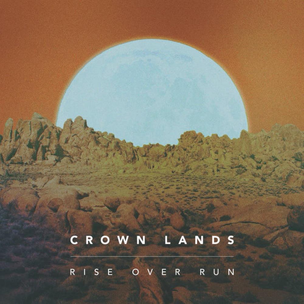 Crown Lands Rise over Run album cover