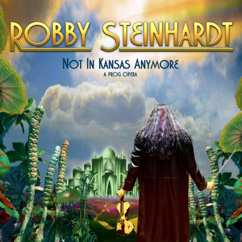 Robby Steinhardt - Not in Kansas Anymore (A Prog Opera) CD (album) cover