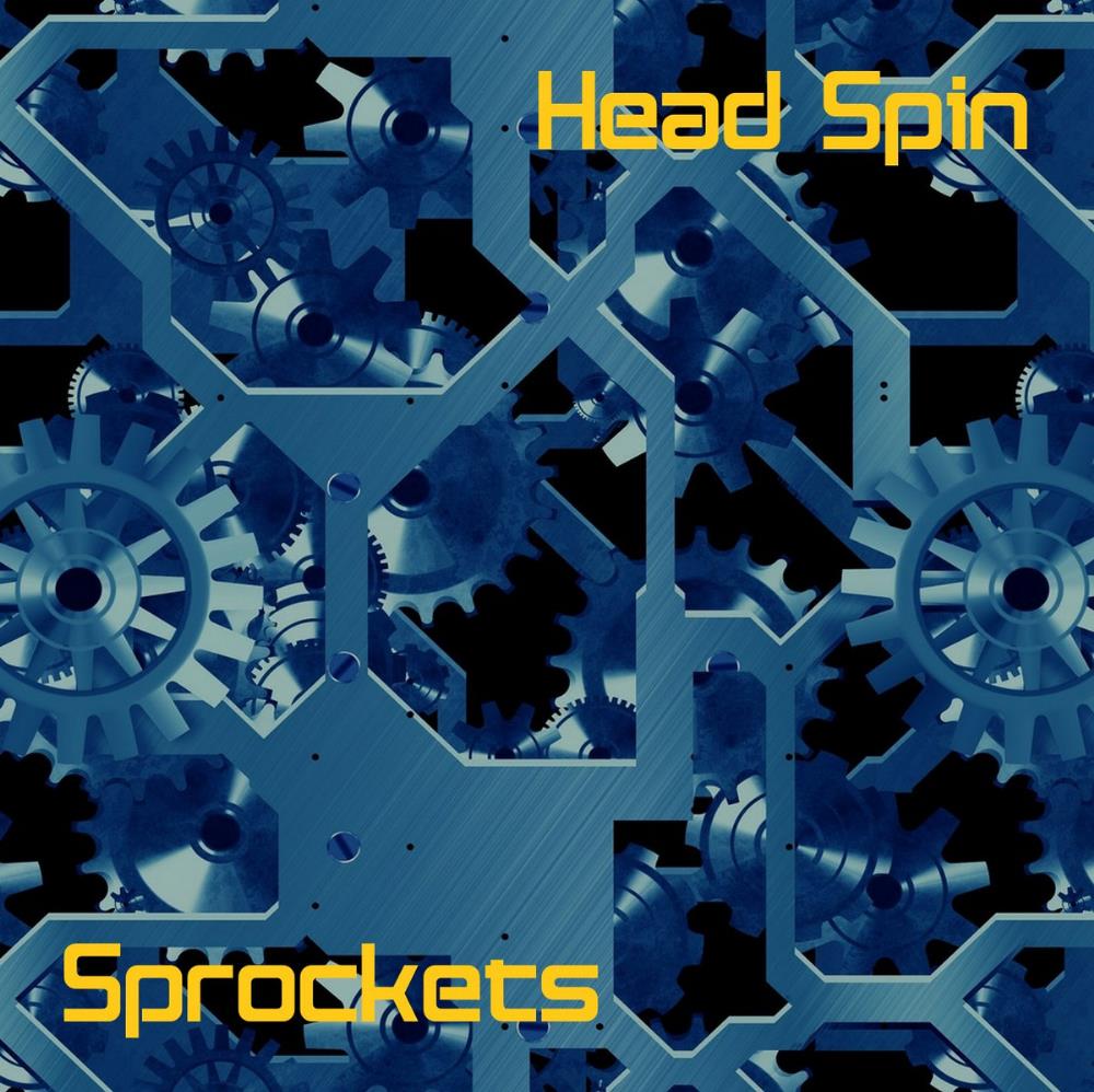 Head Spin - Sprockets CD (album) cover