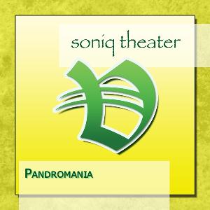 Soniq TheaterPandromania album cover Soniq Theater Pandromania album cover